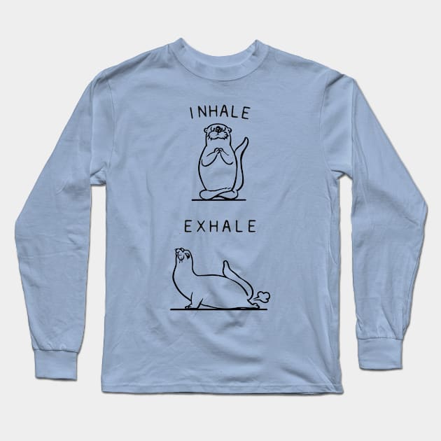 Inhale Exhale Otter Long Sleeve T-Shirt by huebucket